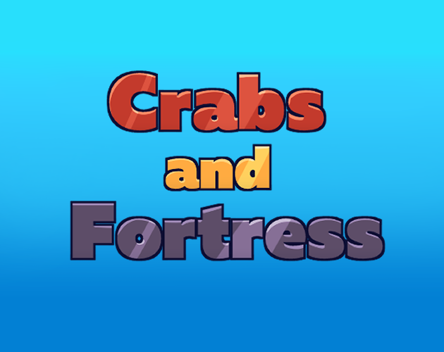 Crabs and Fortress