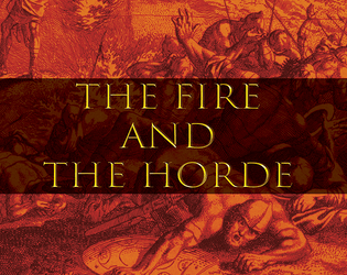 The Fire and The Horde   - Rules to grill a character and transform a monster into the horde. 
