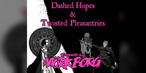 Cover image for Dashed Hopes & Twisted Pleasantries
