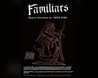 Familiars   - A Source book for magical attendants in MÖRK BORG 