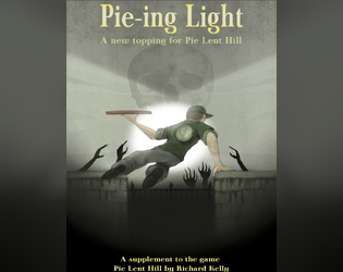 Pie Lent Hill: Pie-ing Light   - A few tasty extras for that game about pizza delivery and survival in the 1990s. 