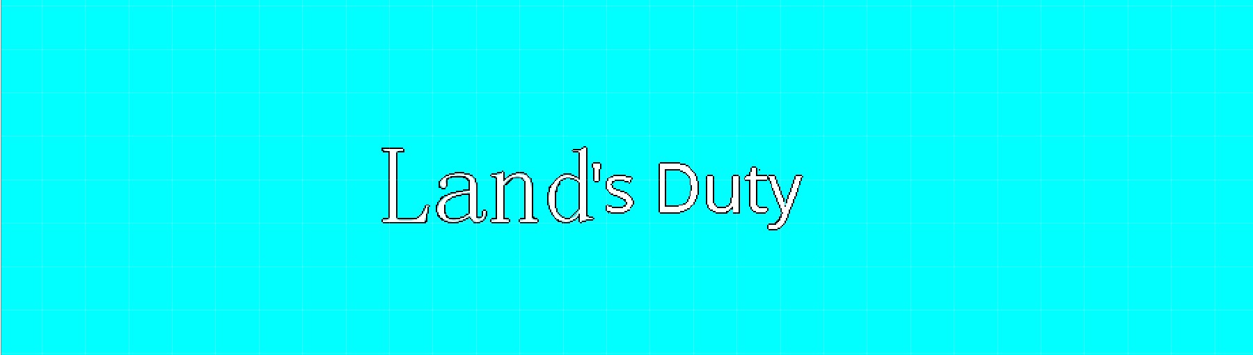 Land's Duty