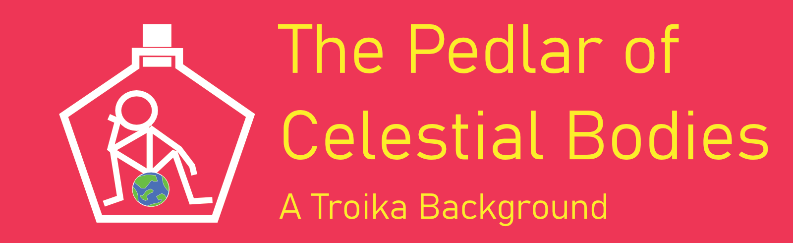 The Pedlar of Celestial Bodies