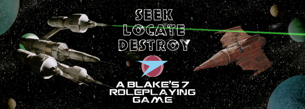 Seek, Locate, Destroy: A Blake’s 7 Roleplaying Game