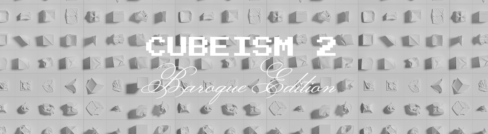 CUBEISM 2: Baroque Edition