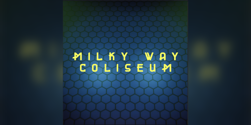 Cover image for Milky Way Coliseum