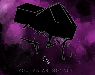 You, an Astronaut   - a game for one player adrift in space 