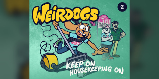 Cover image for Weirdogs - 02 - Keep On Housekeeping On