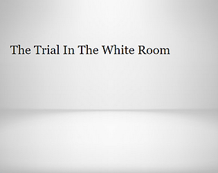 The Trial In The White Room