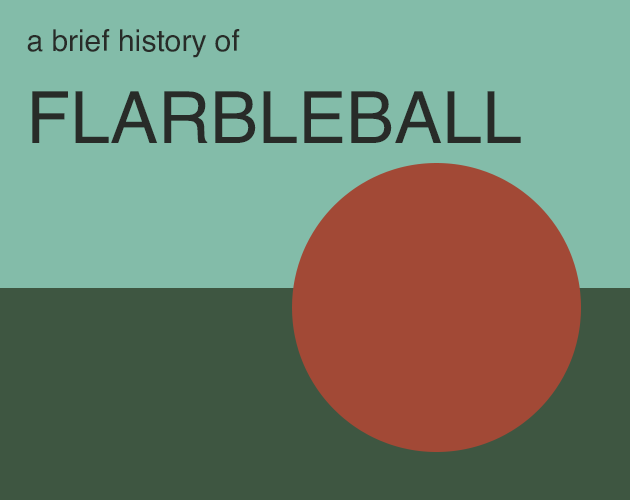 Cover image for A Brief History of Flarbleball