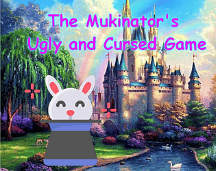 The Mukinator's Ugly and Cursed Game