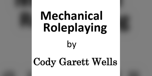 Cover image for Mechanical Roleplaying