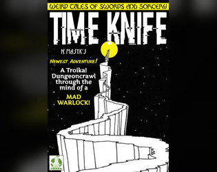 Time Knife   - Weird Tales of Swords & Sorcery for Troika! 