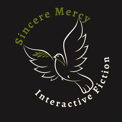 Sincere Mercy Interactive Fiction