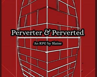 Perverter & Perverted   - A two player erotic game about denying sexual desire until the floodgates break. 