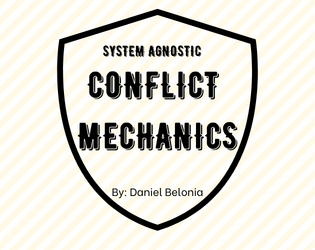 System Agnostic Conflict Mechanics  