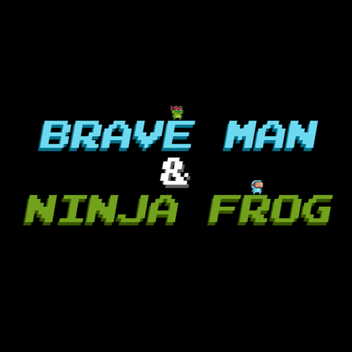 Brave Man & Ninja Frog