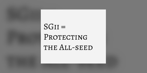 Cover image for SGii - Protecting the All-seed