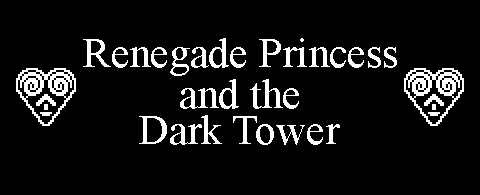 Renegade Princess and the Dark Tower