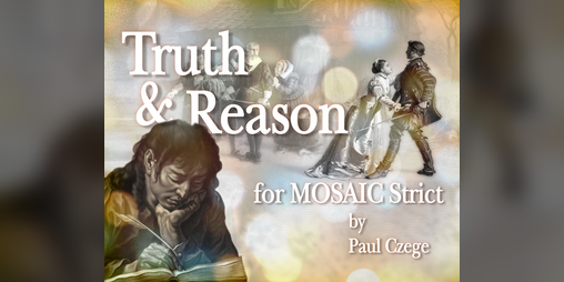 Cover image for Truth & Reason for MOSAIC Strict