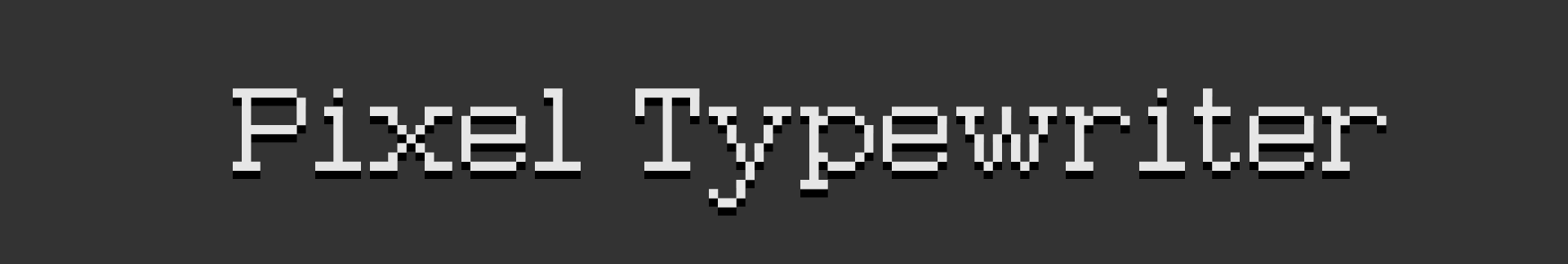 Pixel Typewritter
