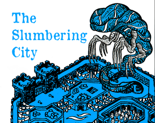 The Slumbering City   - A pamphlet and minizine dungeon for Pacts & Blades 