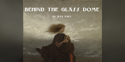 Cover image for Behind The Glass Dome