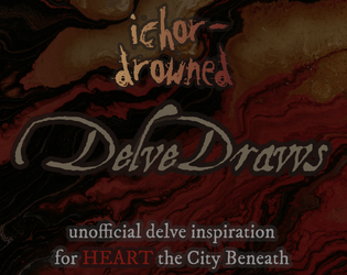 Delve Draws - Ichor-Drowned: An Unofficial Heart Supplement Preview  