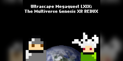 Cover image for Ultrascape Megaquest LXIX: The Multiverse Genesis XR REDUX
