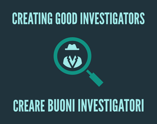 Creating Good Investigators | Creare buoni Investigatori   - A fan-made expansion for Cthulhu Dark 