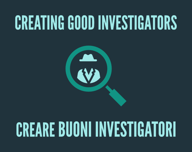 Cover image for Creating Good Investigators | Creare buoni Investigatori
