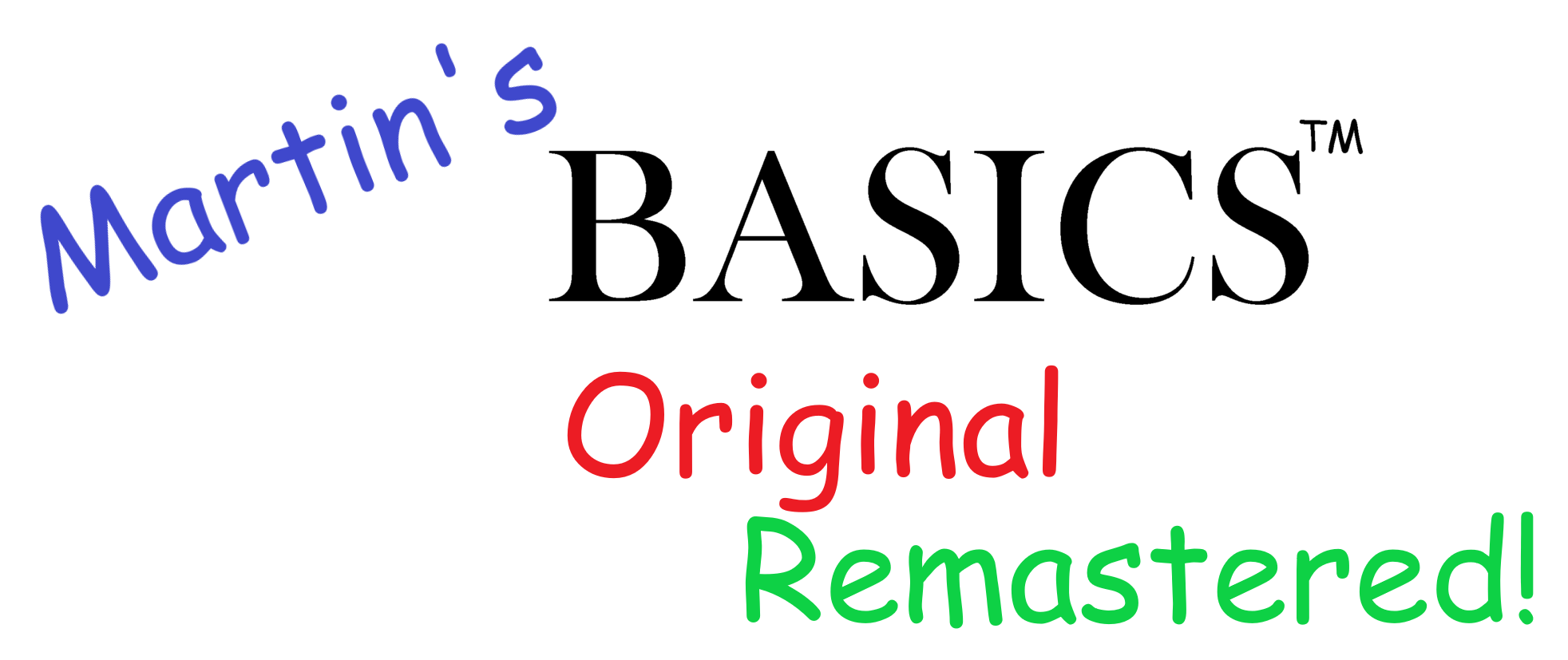 Martin's Basics Original Remastered!