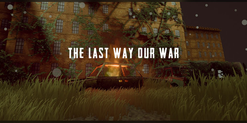 Cover image for The Last Way, Our War