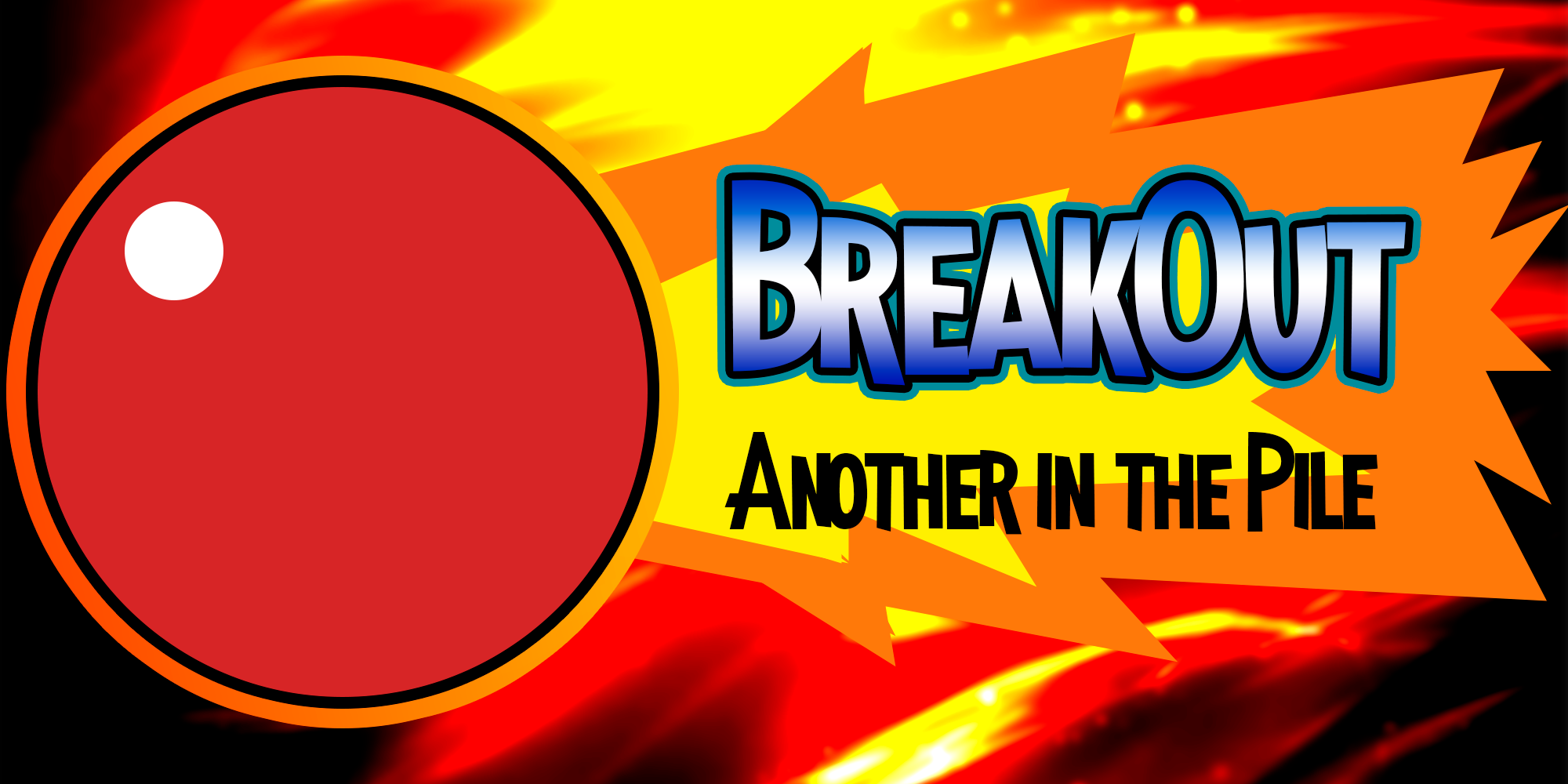 BreakOut: Another in the Pile