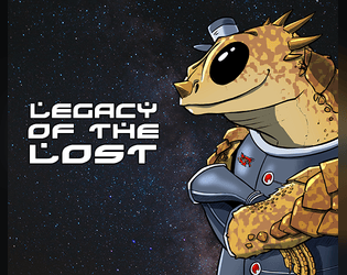 Legacy of the Lost, a Belonging Outside Belonging game   - A Belonging Outside Belonging game of community and discovery in a post-apocalyptic sc-fi galaxy. 