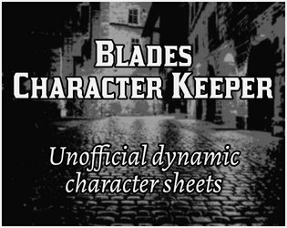 Blades Character Keeper   - A Blades in the Dark character keeper for Google Sheets 