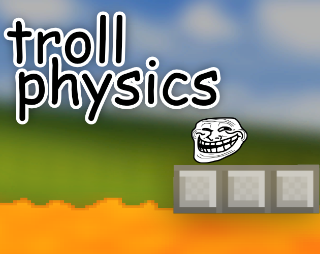 troll physics