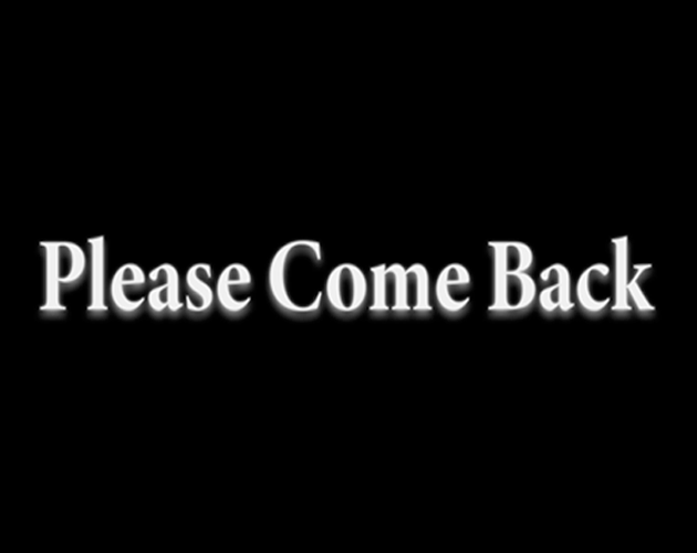 Please Come Back