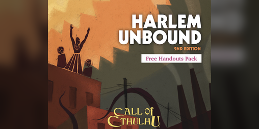 Cover image for Harlem Unbound Free Handouts Pack (Call of Cthulhu)
