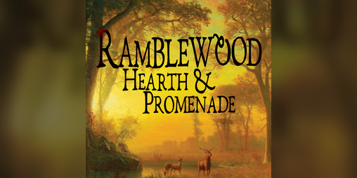 Cover image for Ramblewood Hearth & Promenade