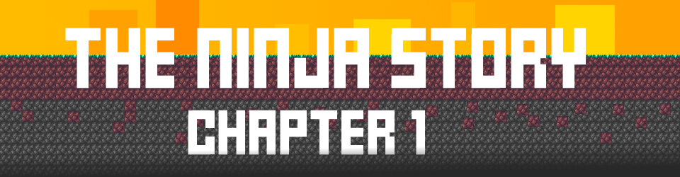 The Ninja Story: Chapter 1