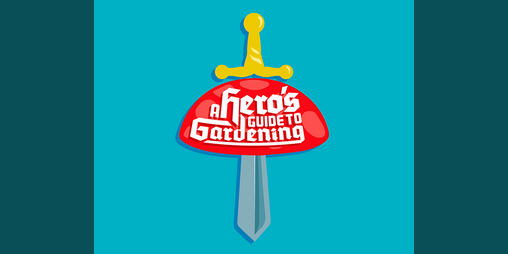 Cover image for A Hero's Guide To Gardening