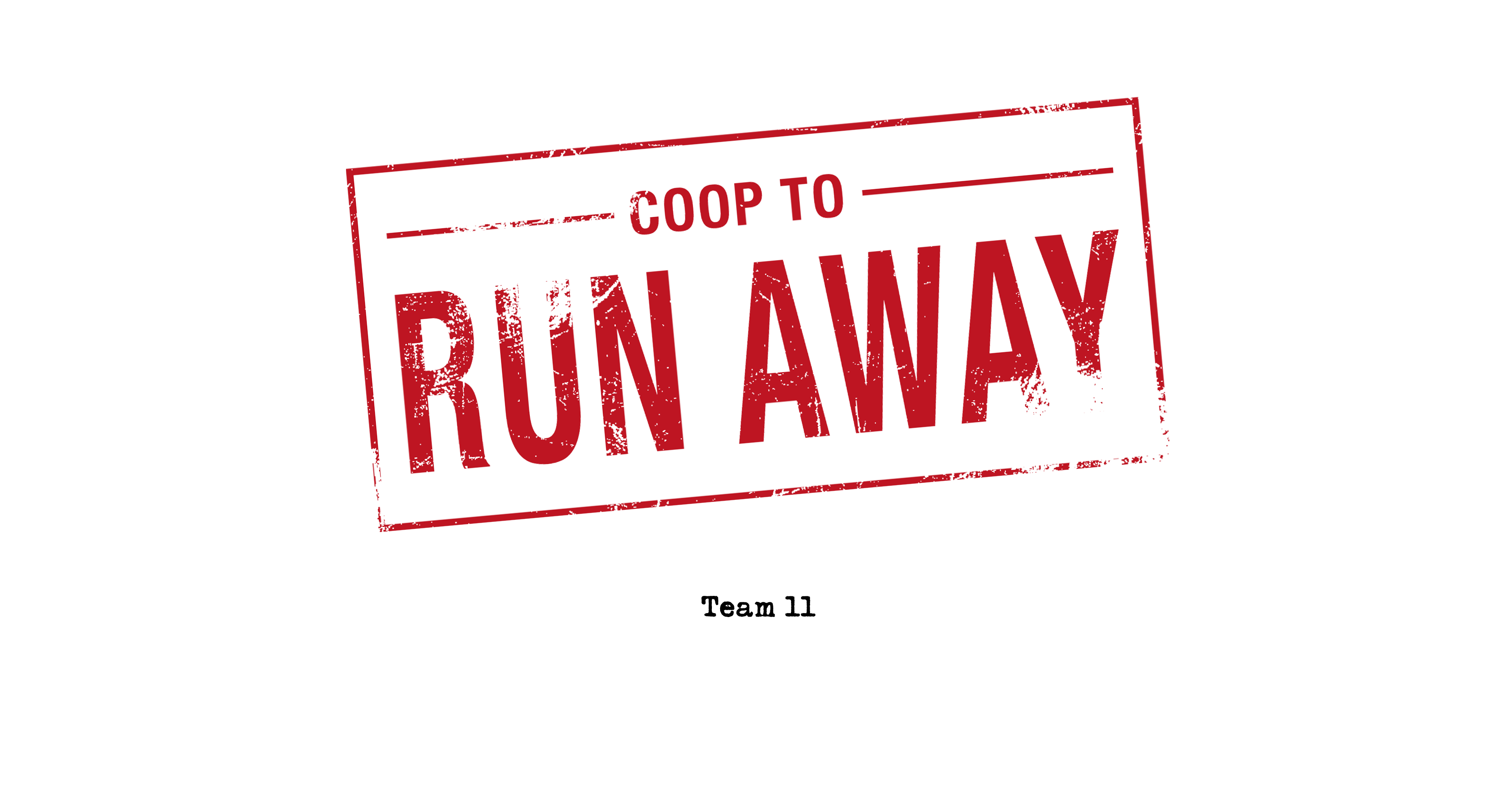 Coop 2 run away