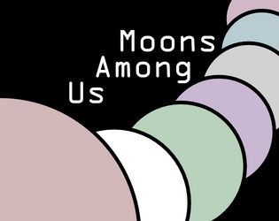 Moons Among Us   - A Cosmic Gender Experience 