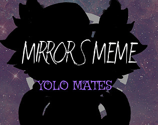 {MIRRORS MEME} FT-Furry me