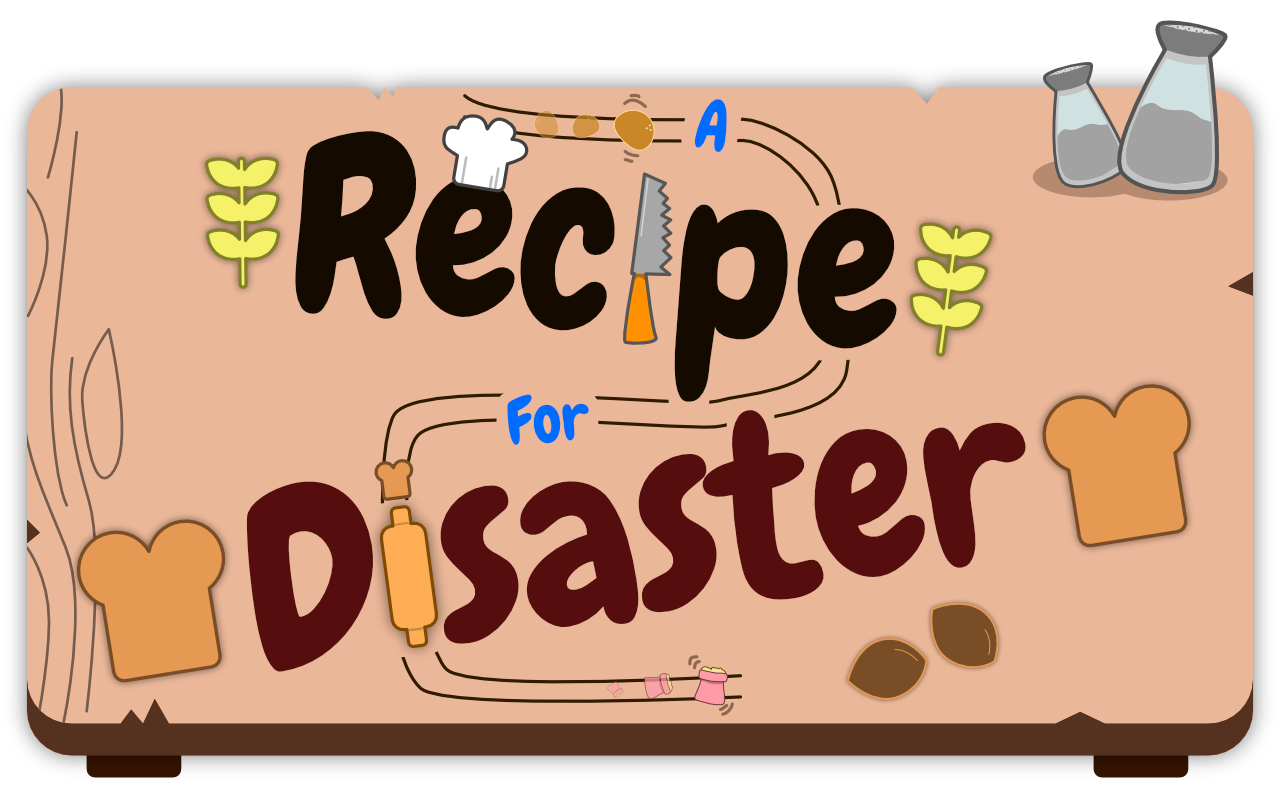 A Recipe for Disaster