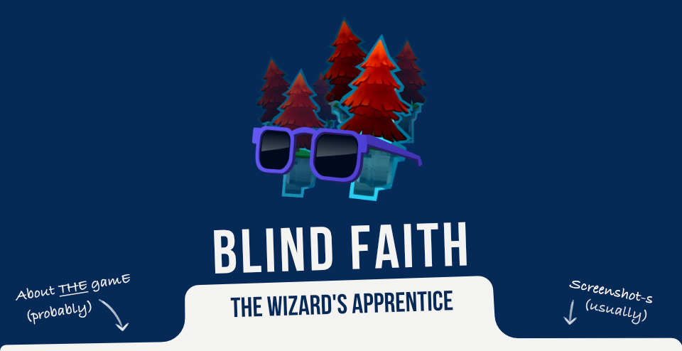 Blind Faith - The wizard's apprentice