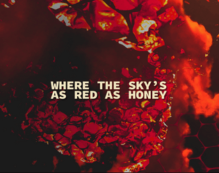 Where the Sky's as Red as Honey  