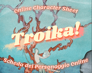 Troika! - Online Character Sheet   - An online-optimized character sheet for Troika! in English & Italian 