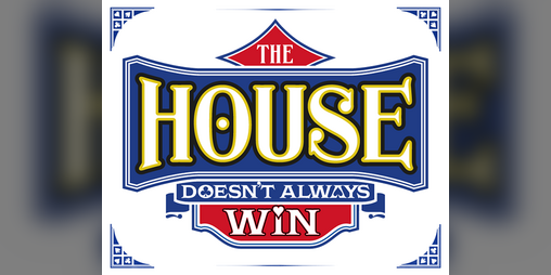 Cover image for The House Doesn't Always Win